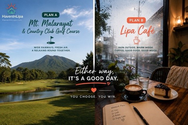 Saturday weather options Lipa - Mt Malarayat Golf Course clear morning or cozy cafe rainy